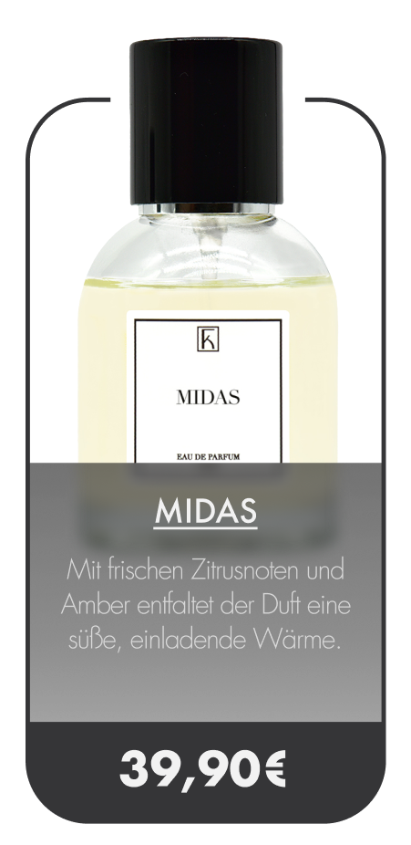 Das Bild zeigt eine Parfumflasche mit schwarzem Deckel und hellem Inhalt. Auf dem weißen Etikett steht „MIDAS“. Unterhalb der Flasche befinden sich Produktinformationen auf grauem Hintergrund. Beschrieben wird der Duft als frische Zitrusnoten und Amber, welche eine süße, einladende Wärme entfalten. Darunter ist der Preis von 39,90 € in großer weißer Schrift zu sehen. Das Produktdesign wirkt schlicht und modern.